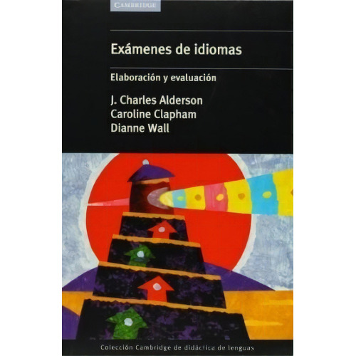 Examenes De Idiomas De Charles Alderson, De Charles Alderson. Editorial Cambridge University Press En Español