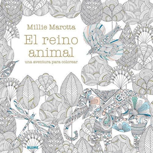 Oferta. El Reino Animal Una Aventura Para Colorear, De Millie Marotta. Editorial Blume En Español