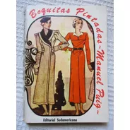 Manuel Puig - Boquitas Pintadas. Folletín (segunda Edición)