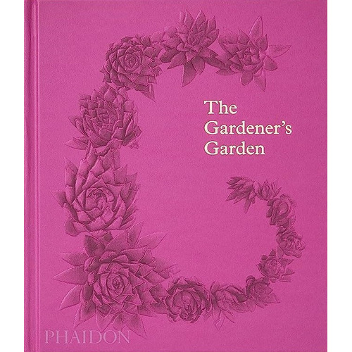 The Gardener's Garden 2022 Edition, De Madison Cox. Editorial Phaidon, Tapa Blanda, Edición 1 En Inglés