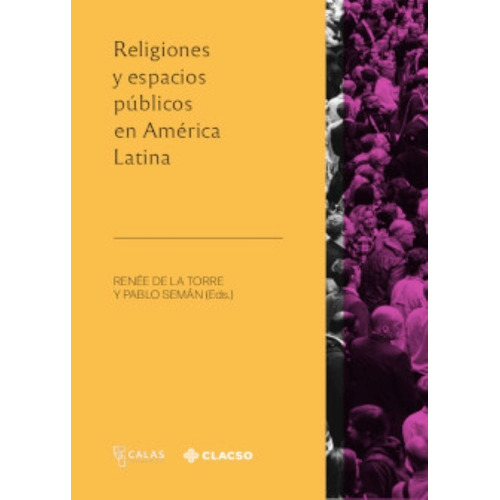 Reneé De La Torre Religiones Y Espacios Públicos En América