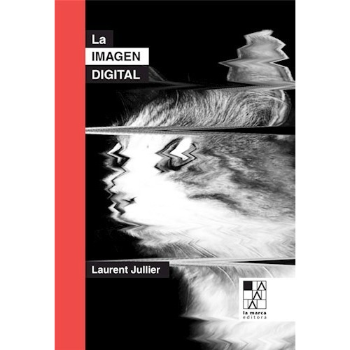 Libro La Imagen Digital .de La Tecnologia A La Estetica De J