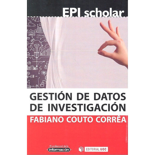 GestiÃÂ³n de datos de investigaciÃÂ³n, de Couto Corrêa, Fabiano. Editorial UOC, S.L., tapa blanda en español