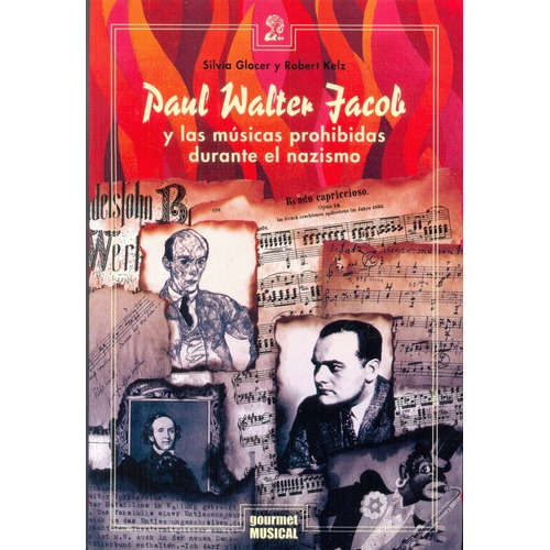 Paul Walter Jacob Y Las Músicas Prohibidas Durante El Nazism