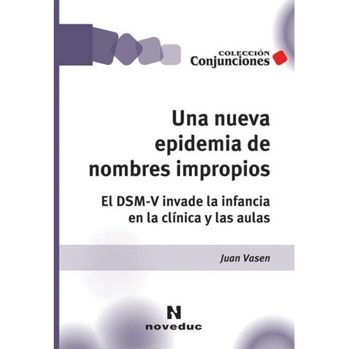 Una Nueva Epidemia De Nombres Impropios, de Vasen, Juan. Editorial Novedades educativas, tapa blanda en español, 2017