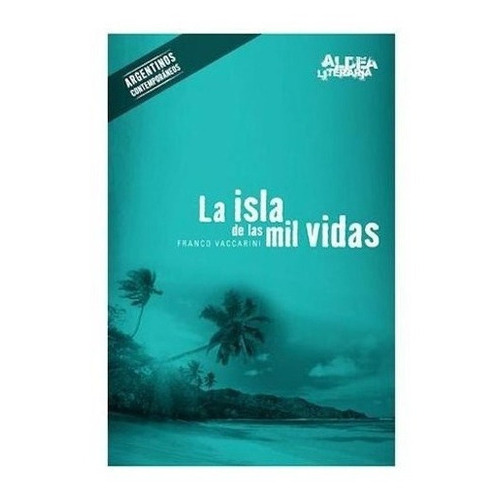 La Isla De Las Mil Vidas - Franco Vaccarini - Cántar, De Franco Vaccarini. Editorial Cántaro En Español