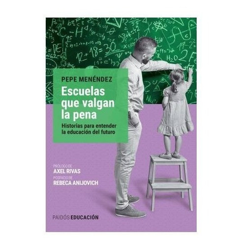 Escuelas Que Valgan La Pena - Pepe Menéndez