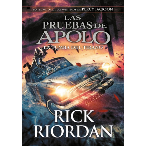 La Tumba Del Tirano - Las Pruebas De Apolo 4 - Rick Riordan, de Riordan, Rick. Serie Las pruebas de Apolo Editorial CABALLO DE TROYA, tapa blanda en español, 2020