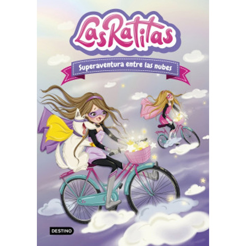 Libro Las Ratitas 4  Superaventura Entre Las Nubes De Las Ra