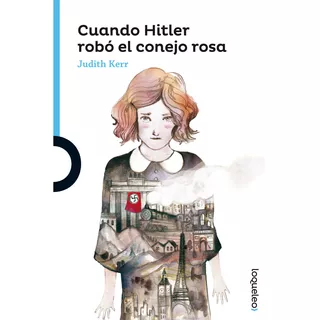 Cuando Hitler Robó El Conejo De Rosa - Loqueleo