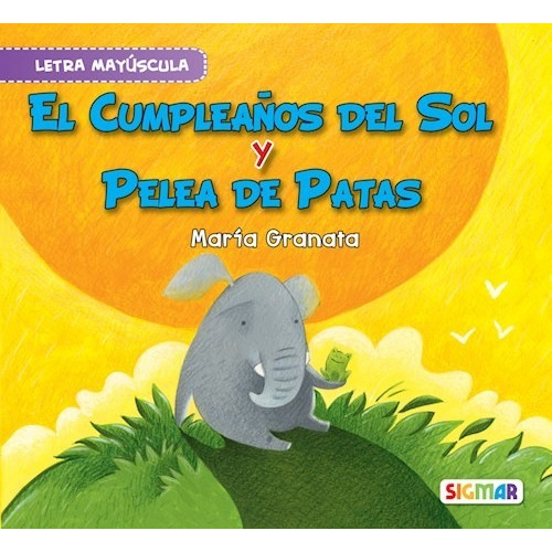 Cumple Del Sol Y Pelea De Patas - Maria Granata