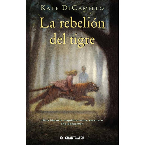 La Rebelion Del Tigre - Kate Di Camillo