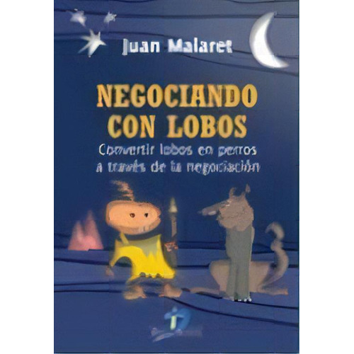 Negociando Con Lobos, De Juan Malaret. Editorial Diaz De Santos, Tapa Blanda En Español
