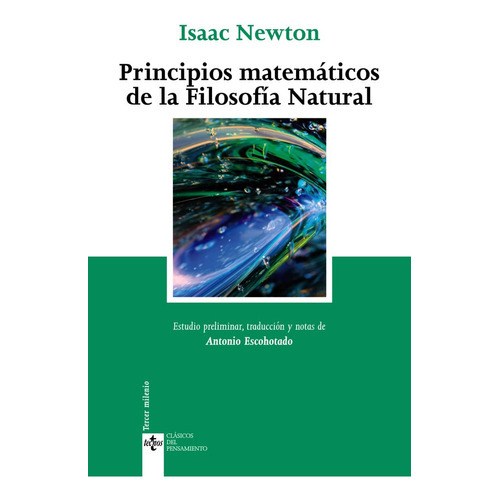 Principios Matemãâ¡ticos De La Filosofãâa Natural, De Newton, Isaac. Editorial Tecnos, Tapa Blanda En Español