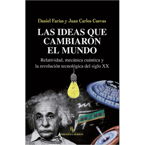 Las ideas que cambiaron el mundo, de Farias, Daniel. Editorial Biblioteca Buridán, tapa blanda en español