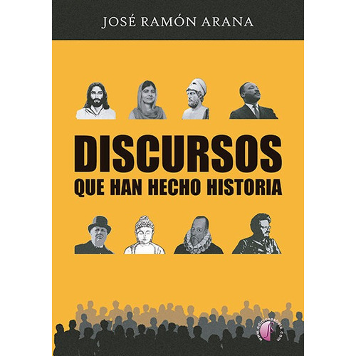 Discursos Que Han Hecho Historia, De Arana Marcos, Jose Ramon. Editorial Ediciones Beta Iii Milenio, S.l., Tapa Blanda En Español