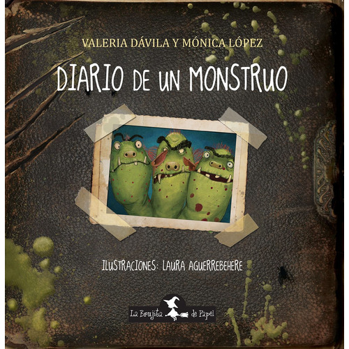 Diario De Un Monstruo - Querido Diario 2 - Lopez - Davila, de Davila, Valeria. Editorial La Brujita de Papel, tapa blanda en español, 2015