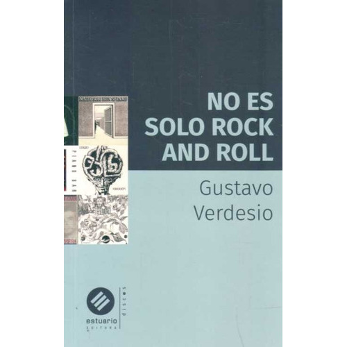 No Es Solo Rock And Roll, De Gustavo Verdesio. Sin Editorial En Español