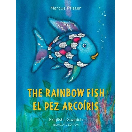 The Rainbow Fish/bi: libri - Eng/spanish Pb, de Pfister, Marcus. Editorial NORTHSOUTH BOOKS, tapa blanda en español, 2019