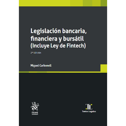 Legislacion Bancaria, Financiera Y Bursatil (incluye Ley De, De Miguel Carbonell. Editorial Tirant Lo Blanch, Tapa Rustico En Español