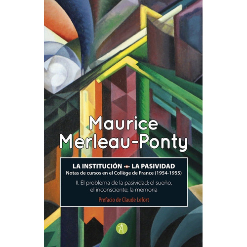 La Institucion / La Pasividad - Merleau-ponty, Maurice