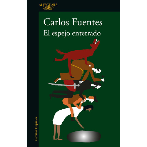 El espejo enterrado, de Fuentes, Carlos. Serie Biblioteca Fuentes Editorial Alfaguara, tapa blanda en español, 2022