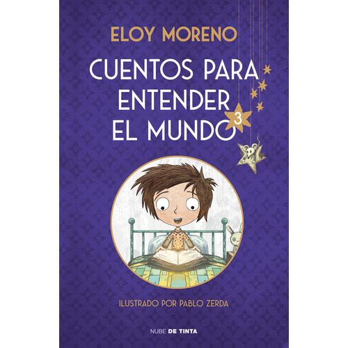 Cuentos Para Entender El Mundo 3 Edicion Ilustrada Con Conte, De Eloy Moreno. Editorial Nube De Tinta, Tapa Dura En Español