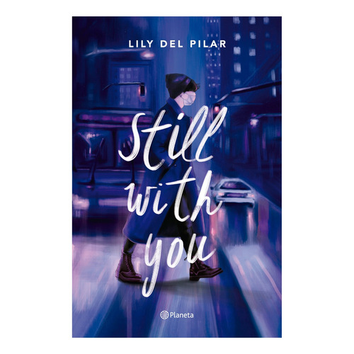 Still With You, De Del, Lily. Editorial Planeta, Tapa Blanda En Español, 2021