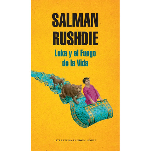 Luka y el Fuego de la Vida, de Rushdie, Salman. Serie Random House Editorial Literatura Random House, tapa blanda en español, 2017
