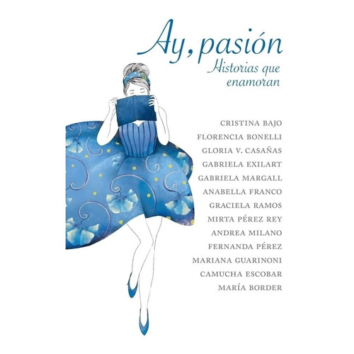 Ay, Pasion - Historias Que Enamoran, de VV. AA.. Editorial Plaza & Janes, tapa blanda en español, 2019