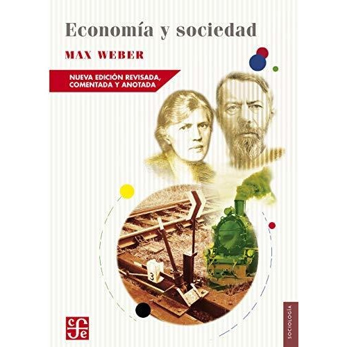 Economia Y Sociedad - Max Weber - Fce - Libro