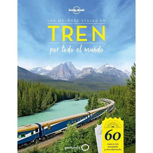 Los Mejores Viajes En Tren Por Todo El Mundo - Aa. Vv. (h...