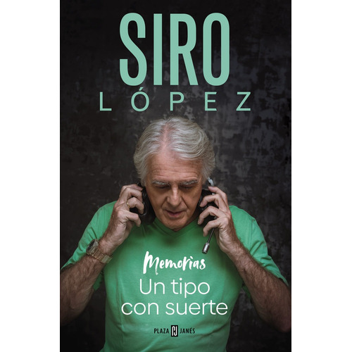 Un Tipo Con Suerte, De Siro Lopez. Editorial Plaza & Janes, Tapa Blanda En Español