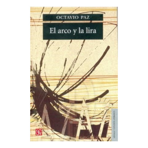 El Arco Y La Lira - Octavio Paz - Fce - Libro