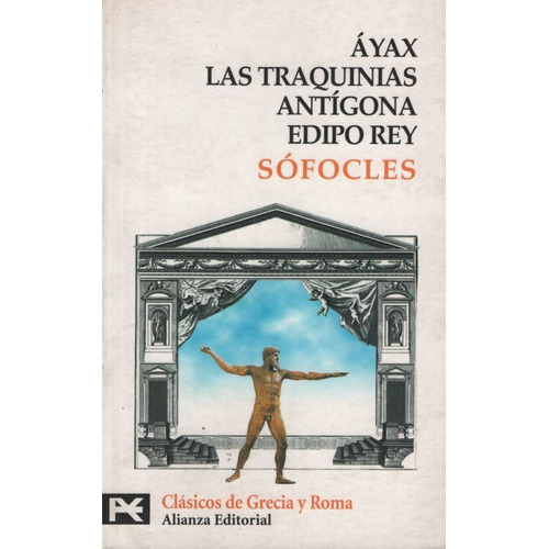 Ayax, Las Traquinias, Antigona, Edipo Rey