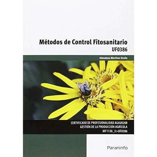 Metodos De Control Fitosanitario De Almudena M, De Almudena Martinez Oca¤a. Editorial Paraninfo En Español