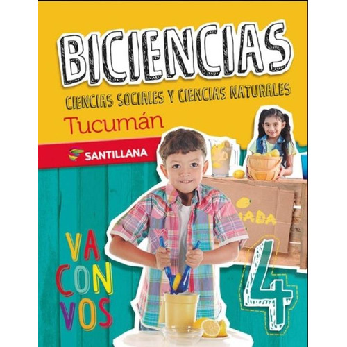 Biciencias 4 - Va Con Vos Tucuman - Santillana, de Carabajal, Benjamin. Editorial SANTILLANA, tapa blanda en español, 2020