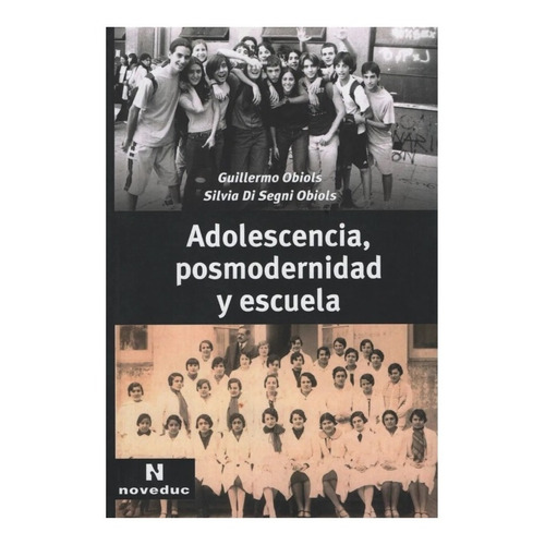 Adolescencia,posmodernidad Y Escuela !