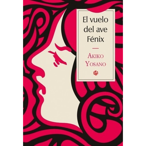 El Vuelo Del Ave Fénix - Yosano Akiko