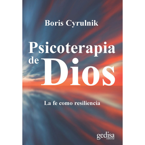 Psicoterapia De Dios, De Cyrulnik, Boris. Editorial Gedisa, Tapa Blanda En Español