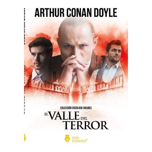 El Valle Del Terror - Arthur Conan Doyle - Del Fondo