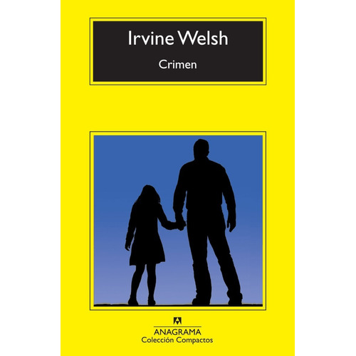 Libro Crimen Irvine Welsh Anagrama