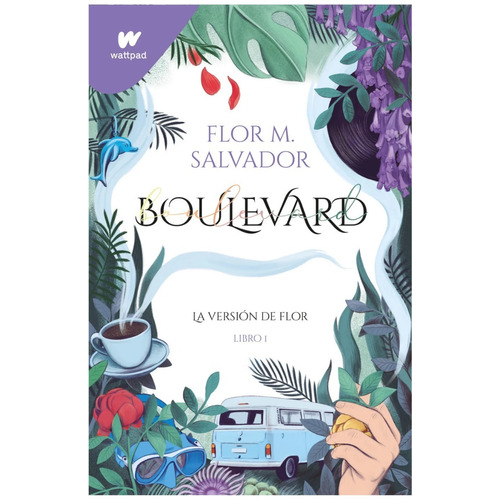 Boulevard Libro 1 La Versión De Flor Flor M.salvador (libro)