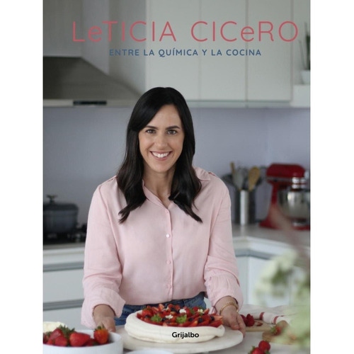 Entre La Química Y La Cocina - Leticia Cicero 