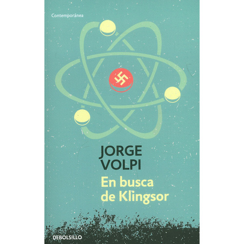 En Busca De Klingsor, De Jorge Volpi. Editorial Penguin Random House, Tapa Blanda, Edición 2023 En Español