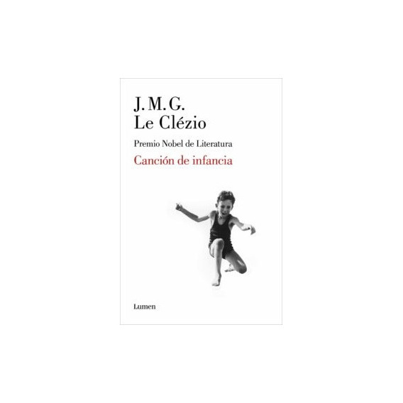 Cancion De Infancia*.. - Jean Marie Gustave Le Clézio