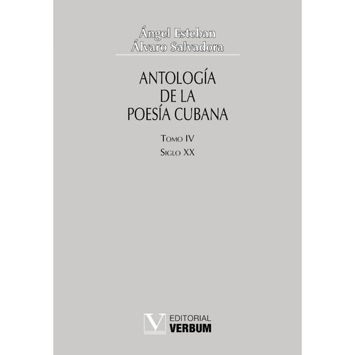 Antología De La Poesía Cubana. Tomo Iv, De José Lezama Lima Y Otros. Editorial Verbum, Tapa Blanda En Español, 2002