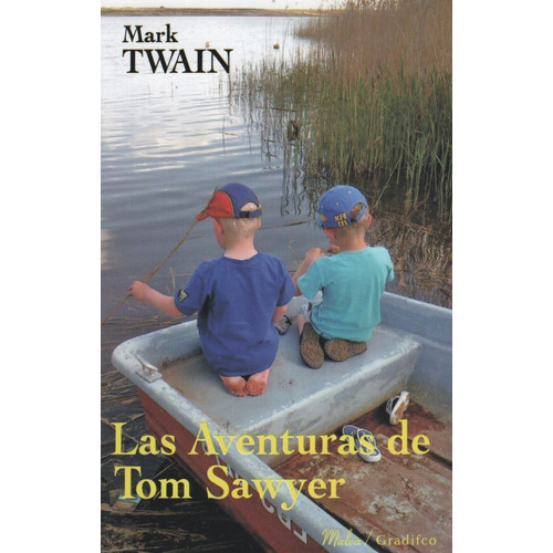 Las Aventuras De Tom Sawyer - Mark Twain - Ed Gradifco