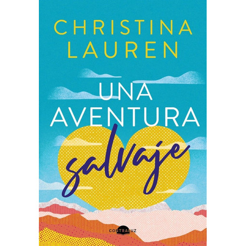 Una Aventura Salvaje, De Lauren, Christina. Editorial Contraluz Editorial, Tapa Blanda En Español