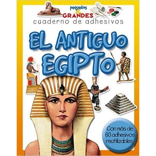 El Antiguo Egipto . Cuadernos De Adhesivos